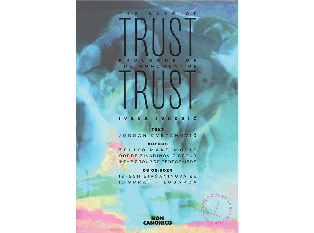Performans "The Base of Trust"  Ivane Ivković biće 8. juna Galeriji Non Canonic