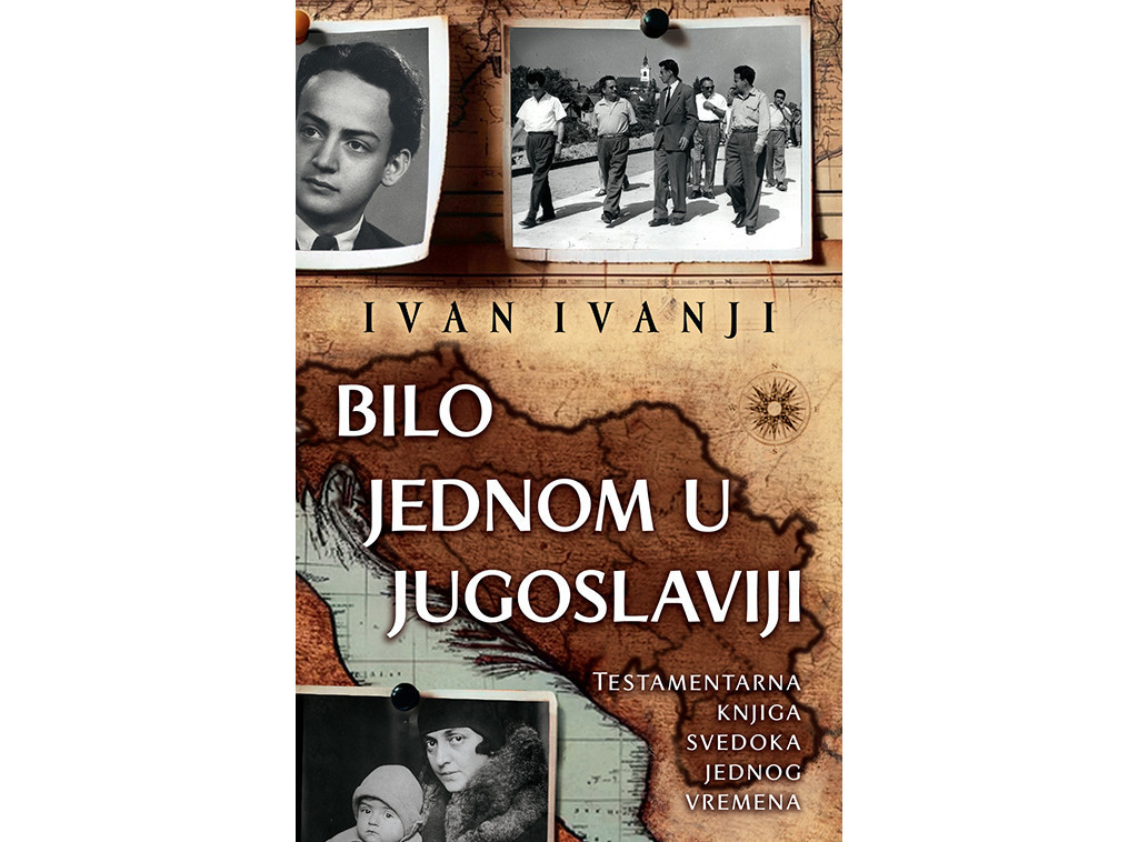 Objavljena knjiga Ivana Ivanjija "Bilo jednom u Jugoslaviji"