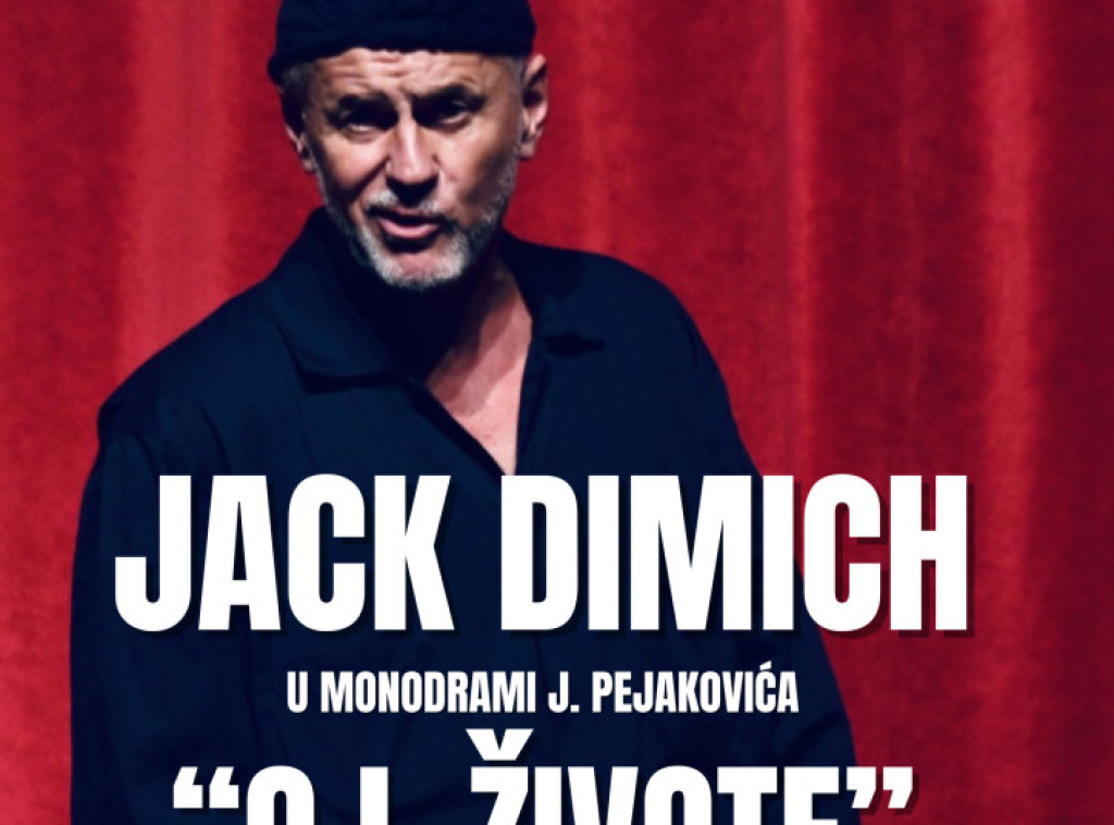 Džek Dimić u Teatrijumu: Monodrama "Oj, živote" sutra pred beogradskom publikom